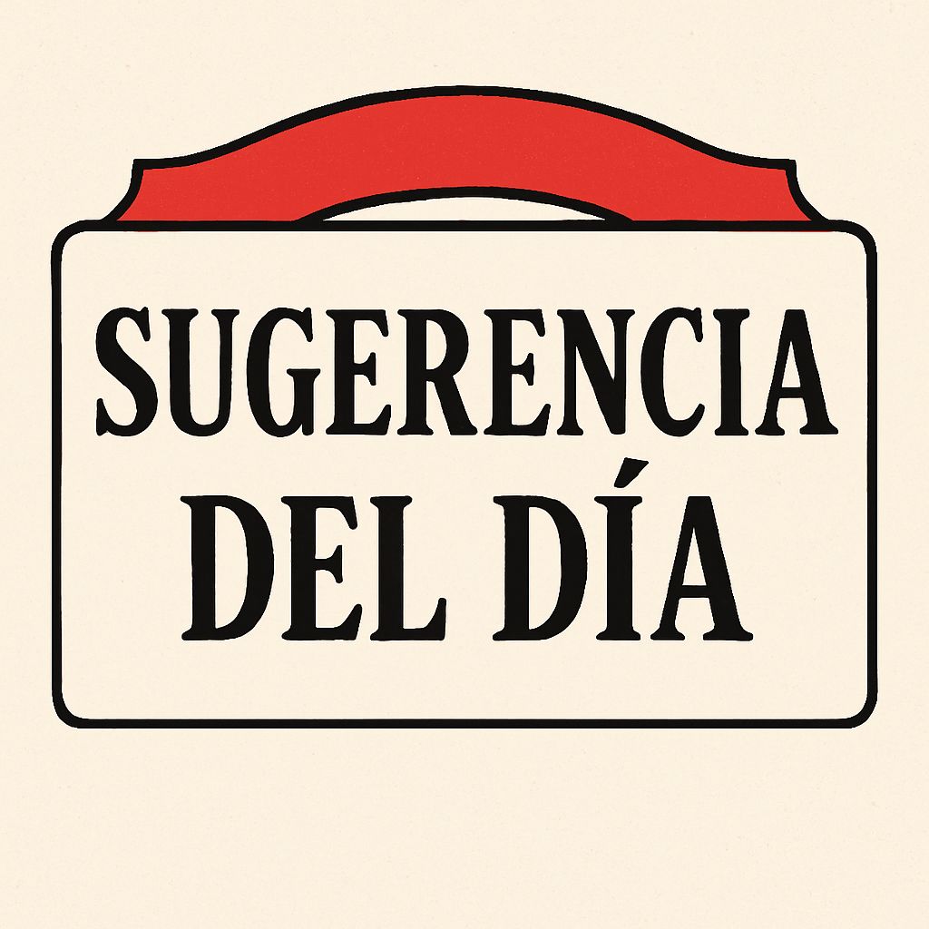 SUGERENCIA DEL DÍA